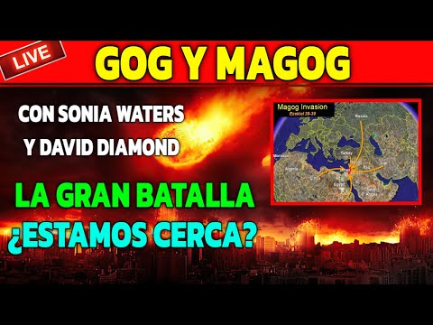 DAVID DIAMOND y SONIA WATERS 🔴 GOG Y MAGOG: LA GRAN BATALLA CON RUSIA, TURQUIA E IRÁN ¿ESTÁ CERCA?