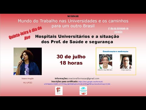 Hospitais Universitários e a situação dos Prof. de Saúde e segurança - 30/07/2020