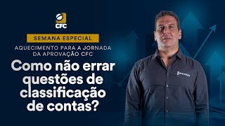 Aquecimento Jornada da Aprovação CFC - Como não errar questões de classificação de contas?