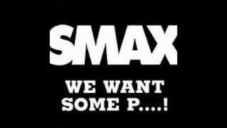 Smax - We Want Some P....! (Video/Radio Edit)