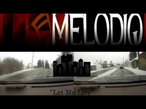 Melodiq - "Let Me Live"