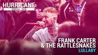 Frank Carter &amp; The Rattlesnakes - &quot;Lullaby&quot; | Hurricane Festival 2018