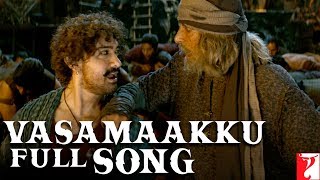 Tamil(தமிழ்): Vasamaakku Full Song | Thugs Of Hindostan | Amitabh, Aamir | Ajay-Atul, Divya, Nakash