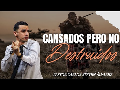 Cansado, pero no destruido 🔥🤯 Pastor Carlos Steven Alvarez
