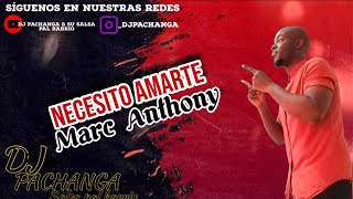 NECESITO AMARTE - MARC ANTHONY |Lyrics| DJ PACHANGA &amp; SU SALSA PAL BARRIO