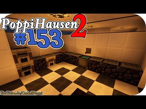 Die Küche und ne Baumfarm - S02E153 I PoppiHausen 2 I Minecraft 1.9.4 I Vanilla