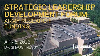 Army Research Funding | Dr. Stefanie Shaughnessy | Strategic leadership Development Forum