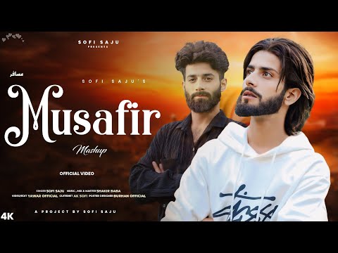 Musafir Mashup - New Kashmiri Love Song | Sofi Saju | Shakir Baba | Yawar Official | Superhit Song