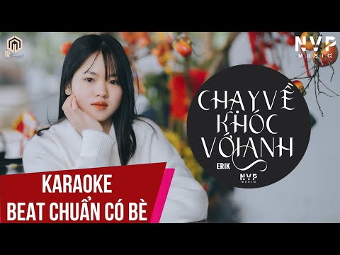 Chạy Về Khóc Với Anh Remix Karaoke BEAT Chuẩn - Erik -☆ Nhạc Karaoke Remix Hay Nhất 2022