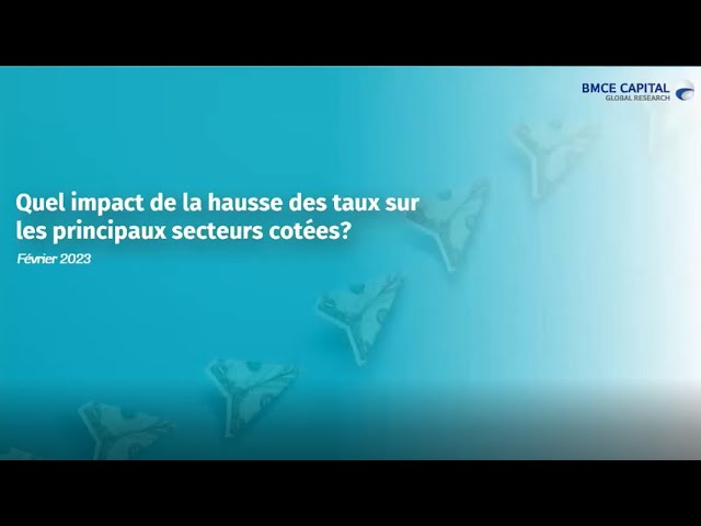 Quels impacts de la hausse des taux sur les principaux secteurs cotés