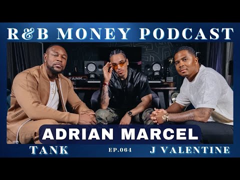 Adrian Marcel • R&B MONEY Podcast • Ep.064