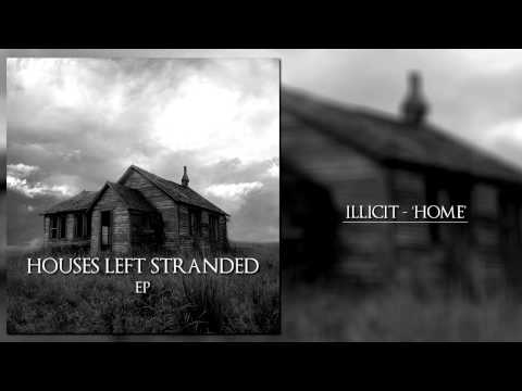 Illicit - Home (Official)