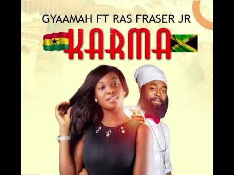GYAAMAH FEAT RAS FRASER JR. (KARMA) release 2021