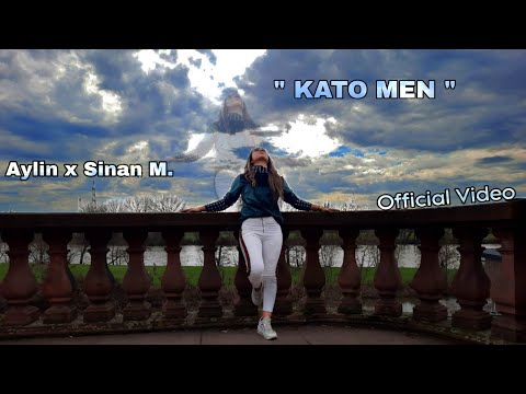 AYLİN Ft SİNAN M. - " KATO MEN " (Official Video)