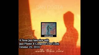 A Neon Jazz Interview with Jazz Pianist & Composer Dan Costa