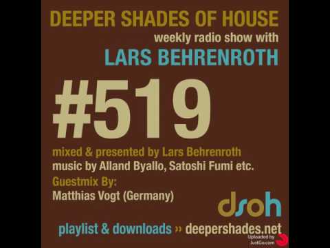 Deeper Shades Of House 519 - guest mix by MATTHIAS VOGT - DEEP SOULFUL HOUSE - FULL SHOW