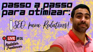 Live #6 - Passo a Passo para Otimizar Conteúdo: SEO para Redatores!
