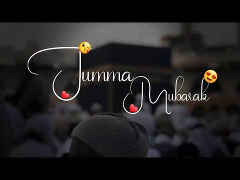 Jumma Mubarak Status ❤ Jumma Mubarak WhatsApp Status Video 2022 💞 Islamic Naat Videos❤️