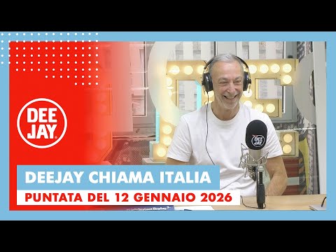 Deejay Chiama Italia - Puntata del 12 gennaio 2026