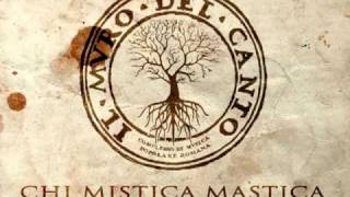 IL MURO DEL CANTO - CHI MISTICA MASTICA