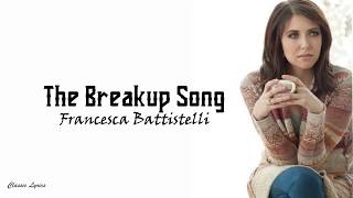Francesca Battistelli - The Breakup Song | Lyrics |