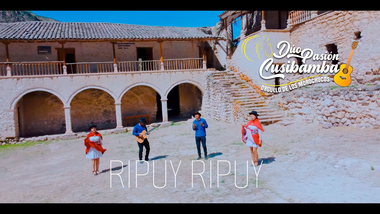 Dúo Pasión Cusibamba - Ripuy Ripuy (Video Oficial)