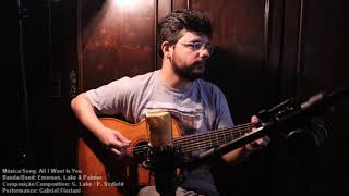 Emerson, Lake &amp; Palmer - All I Want Is You (Lake/Sinfield - ELP cover) LOVE BEACH