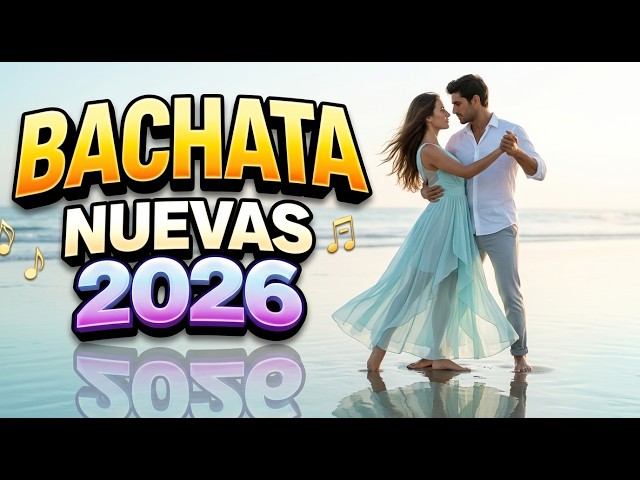 Bachata Nueva 2026 🔥 Para Sentir Un Amor Que Ilumina Tu Alma SDDEFAULT Thumbnail
