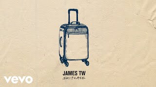 James TW - Suitcase (Audio)