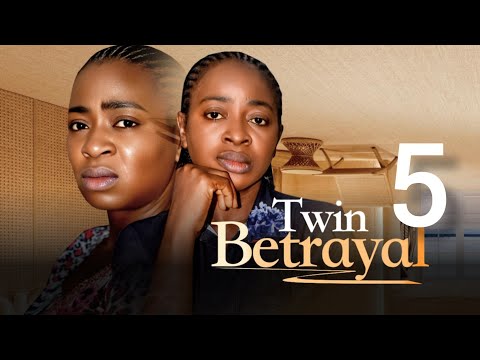 TWIN BETRAYAL 5  Latest Nigerian Movie
