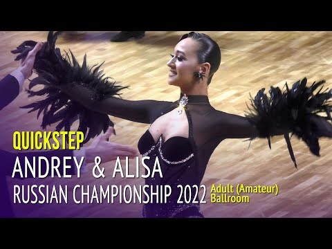 Quickstep = Andrey Mironovich & Alisa Fesenko = 2022 Russian Championship Adult Ballroom