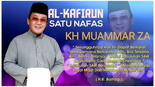 Surat Al-Kafirun Oleh H. Muammar ZA dalam Satu Tarikan Nafas