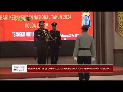 PRESISI UPDATE : UPACARA HARI KEBANGKITAN NASIONAL DI POLDA KALTIM 22/05/2024 13.00