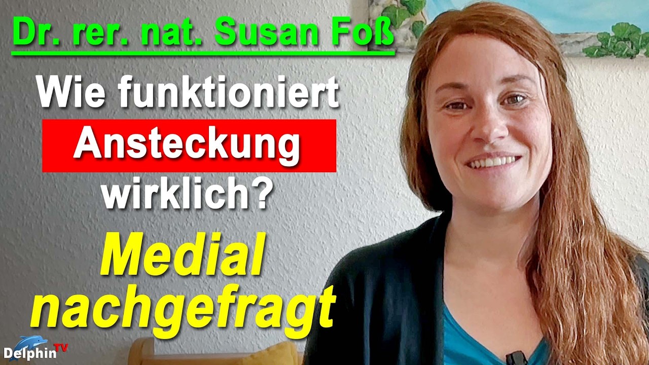 Wie funktioniert Ansteckung wirklich? Antworten aus Medialer Bibliothek | Dr. rer. nat. Susan Foß