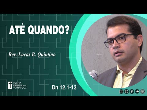Até quando?| Dn 12.1-13 | 28.08.2022│Culto Noturno
