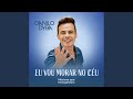 Eu Vou Morar No Céu