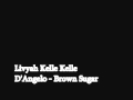 D'Angelo -Brown Sugar (With Lyrics)