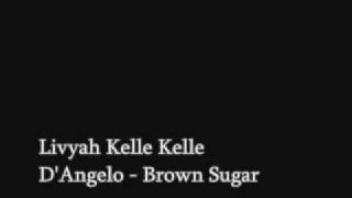 D&#39;Angelo -Brown Sugar (With Lyrics)