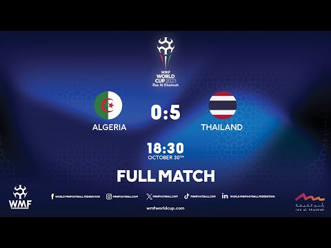 WMF World Cup 2023 I Day 5 I Algeria - Thailand I Full match
