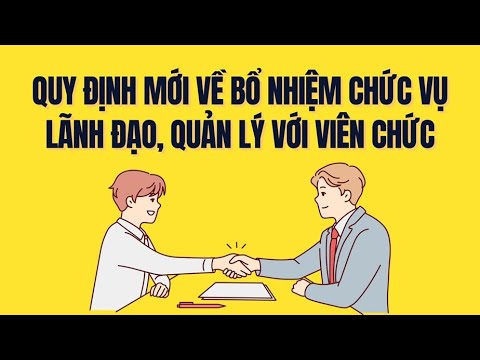 Quy định mới về bổ nhiệm viên chức vào vị trí quản lý, lãnh đạo