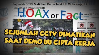 HOAX OR FACT: Benarkah Sejumlah CCTV Dimatikan saat Demo UU Cipta Kerja? Ini Faktanya
