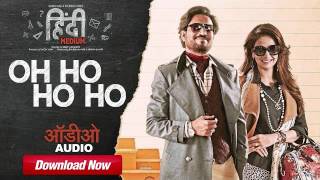 Oh ho ho ho (Remix) | Hindi Medium | Download Link in Description