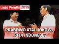 LAGU PEMILU PRESIDEN 2019 - PRABOWO ATAU JOKOWI, KITA INDONESIA (Official Music Video) LAGU PEMILU PRESIDEN 2019 - PRABOWO ATAU JOKOWI, KITA INDONESIA (Official Music Video)
