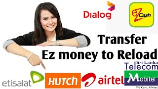 Transfer Dialog Ez cash as a Dialog Reload | Dialog axiata | Dialog 4G |Technology Tips & Tricks