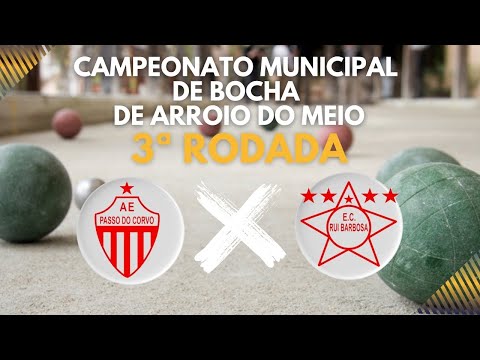 Campeonato Municipal de Bocha 3ª Rodada: Passo do Covo X Rui Barbosa A