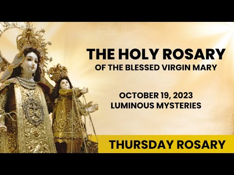 🔴 Rosary Thursday Luminous Mysteries of the Holy Rosary October 19, 2023 Let us pray together