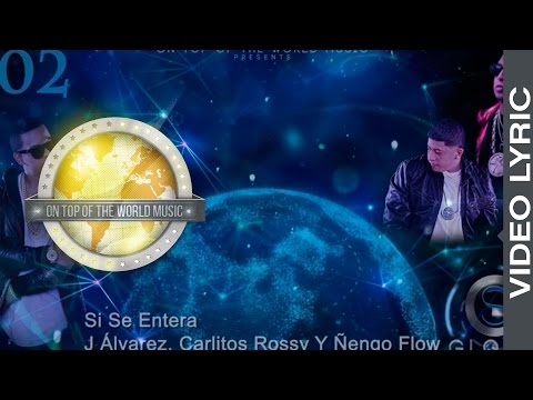 02 - Si Se Entera - J Alvarez Ft. Carlitos Rossy y Ñengo Flow | Global Service