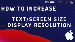 How to increase text + screen size + display resolution ( macOS - Big Sur example )