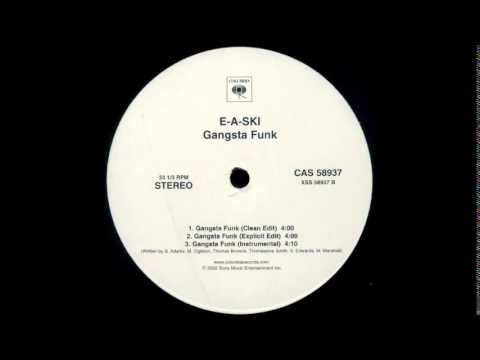 E-A-Ski - Gangsta Funk feat. E-40, B-Legit & Mike Marshall