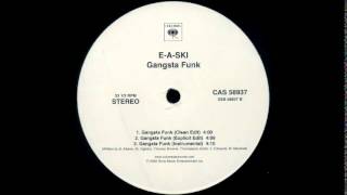 E-A-Ski - Gangsta Funk feat. E-40, B-Legit &amp; Mike Marshall